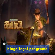 bingo legal programa